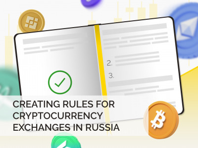 Creating rules for cryptocurrency exchanges in Russia